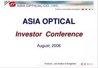 AS IA OPTICAL Investor Conference August, 2006
