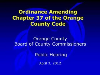 Ordinance Amending Chapter 37 of the Orange County Code