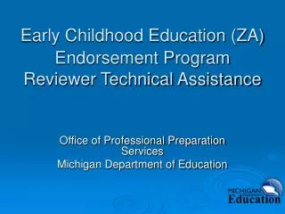 Early Childhood Education (ZA) Endorsement Program Reviewer Technical Assistance