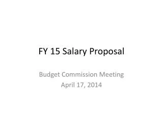 FY 15 S alary Proposal