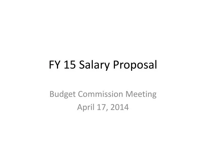 fy 15 s alary proposal