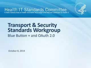 Transport &amp; Security Standards Workgroup