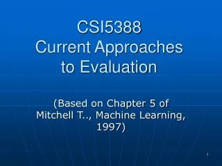 CSI5388 Current Approaches to Evaluation