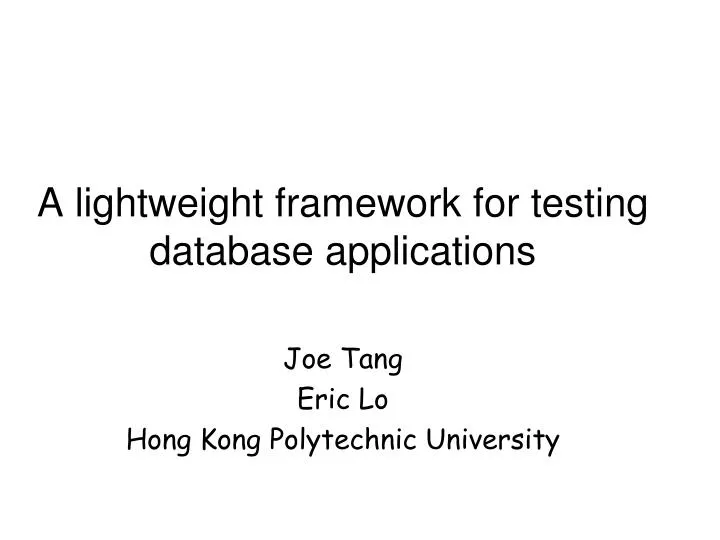 a lightweight framework for testing database applications