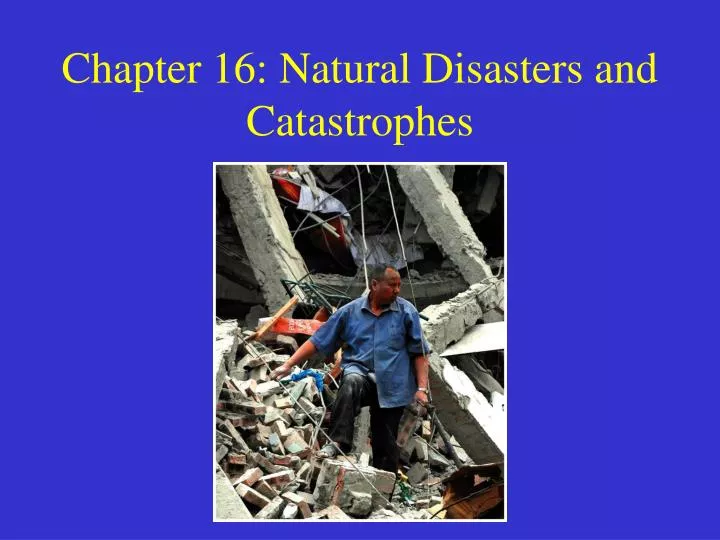 chapter 16 natural disasters and catastrophes