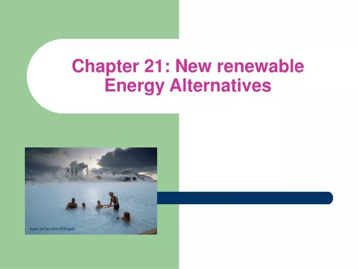 chapter 21 new renewable energy alternatives