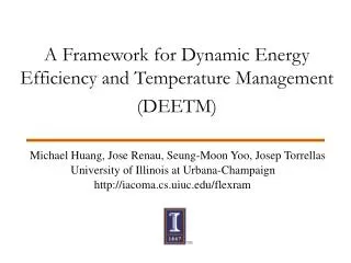 A Framework for Dynamic Energy Efficiency and Temperature Management (DEETM)