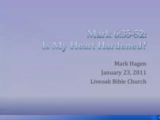 Mark 6:35-52: Is My Heart Hardened?