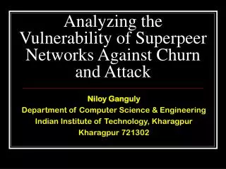 Analyzing the Vulnerability of Superpeer Networks Against Churn and Attack