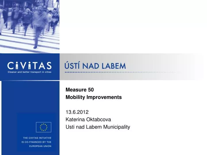 measure 50 mobility improvements 13 6 2012 katerina oktabcova usti nad labem municipality