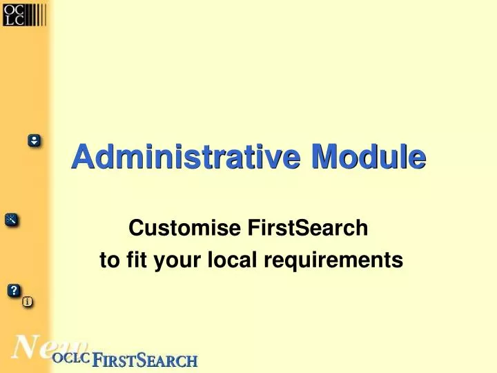 administrative module