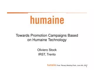 Towards Promotion Campaigns Based on Humaine Technology Oliviero Stock IRST, Trento