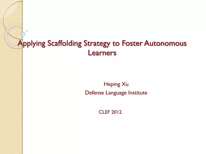 applying scaffolding strategy to foster autonomous learners