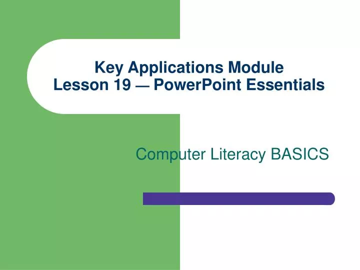 key applications module lesson 19 powerpoint essentials