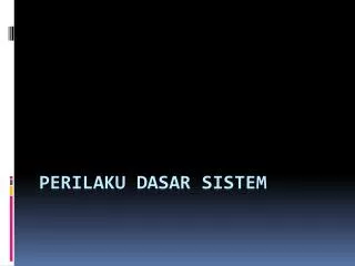 perilaku dasar sistem