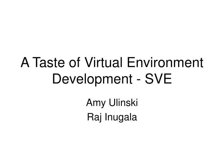 a taste of virtual environment development sve