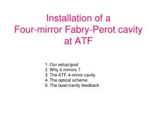 Installation of a Four-mirror Fabry-Perot cavity at ATF