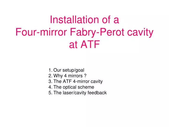 installation of a four mirror fabry perot cavity at atf