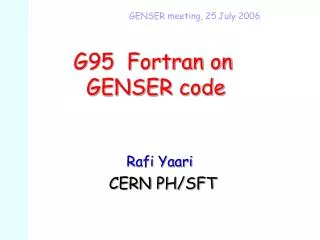 G95 Fortran on GENSER code