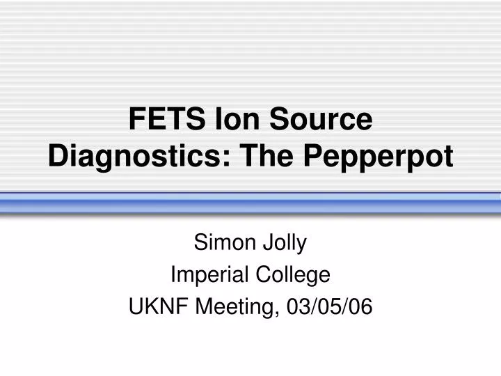 fets ion source diagnostics the pepperpot