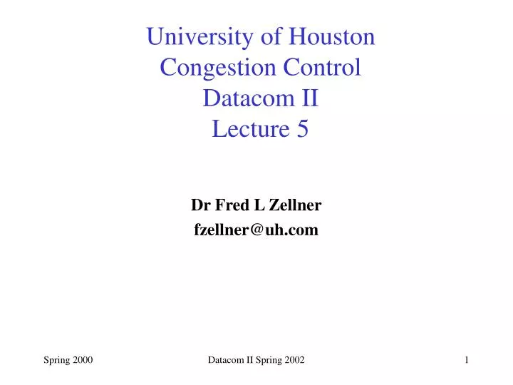 university of houston congestion control datacom ii lecture 5
