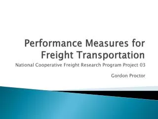 Performance Measures for Freight Transportation