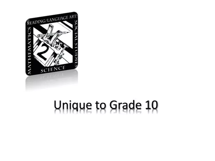 unique to grade 10