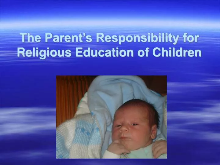 the parent s responsibility for religious education of children