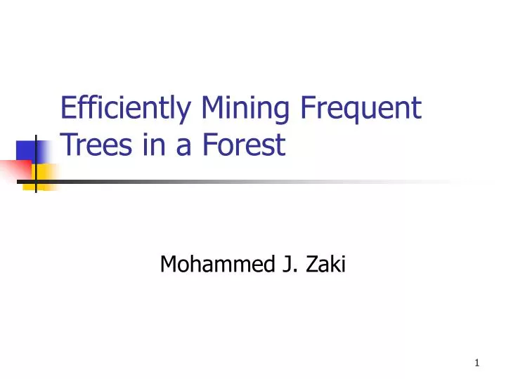 efficiently mining frequent trees in a forest