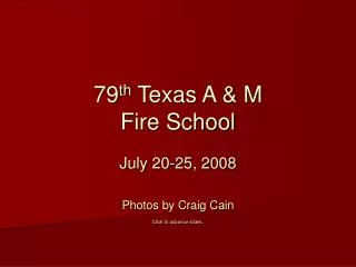 79 th Texas A &amp; M Fire School