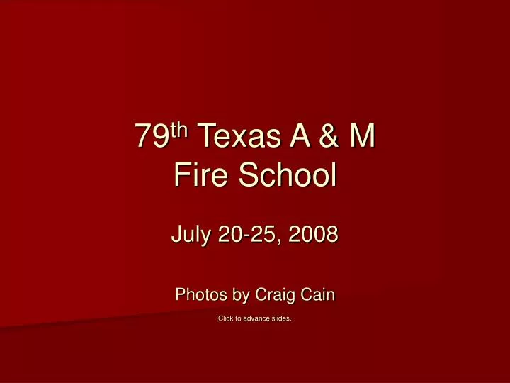 PPT 79 th Texas A & M Fire School PowerPoint Presentation, free