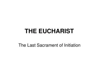 THE EUCHARIST