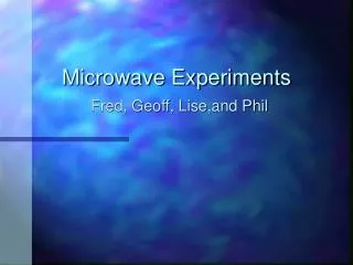 Microwave Experiments
