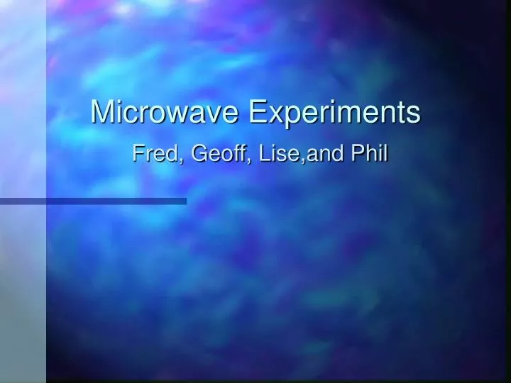 microwave experiments