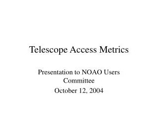 Telescope Access Metrics