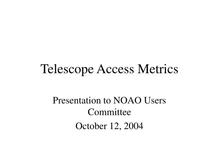 telescope access metrics