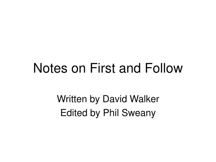 notes on first and follow