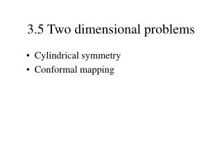 3.5 Two dimensional problems