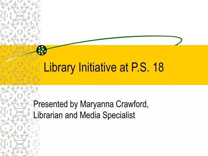 library initiative at p s 18
