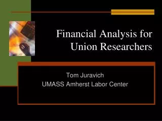 Financial Analysis for Union Researchers
