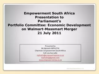 Presented by Mr Mphuthi MPHUTHI Chairman: Empowerment South Africa Cell: 072 627 5060