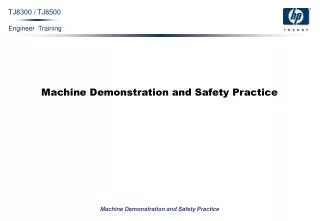 Machine Demonstration and Safety Practice