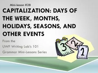 Capitalization: Days of the Week, Months, Holidays, Seasons, and Other Events