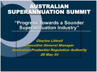 Charles Littrell Executive General Manager Australian Prudential Regulation Authority 28 May 03