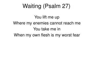 Waiting (Psalm 27)