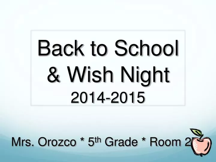 back to school wish night 2014 2015 mrs orozco 5 th grade room 27