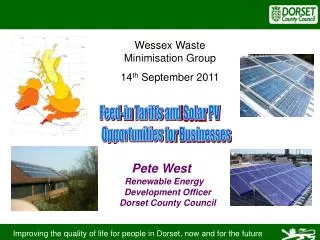 Pete West Renewable Energy Development Officer Dorset County Council