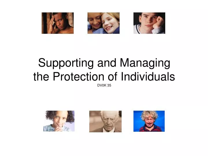 supporting and managing the protection of individuals dv0k 35