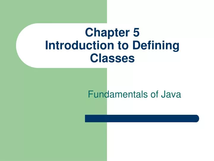 chapter 5 introduction to defining classes