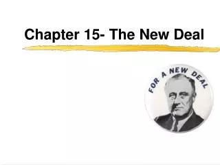 Chapter 15- The New Deal